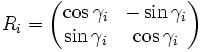 R_i=\begin{pmatrix}\cos\gamma_i&-\sin\gamma_i\\\sin\gamma_i&\cos\gamma _i\end{pmatrix}